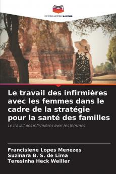 Le travail des infirmières avec les femmes dans le cadre de la stratégie pour la santé des familles