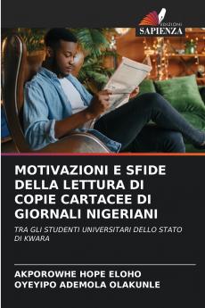 MOTIVAZIONI E SFIDE DELLA LETTURA DI COPIE CARTACEE DI GIORNALI NIGERIANI