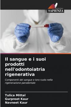 Il sangue e i suoi prodotti nell'odontoiatria rigenerativa