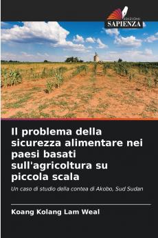 Il problema della sicurezza alimentare nei paesi basati sull'agricoltura su piccola scala