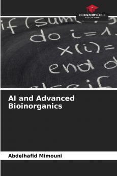 AI and Advanced Bioinorganics