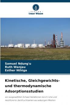 Kinetische Gleichgewichts- und thermodynamische Adsorptionsstudien