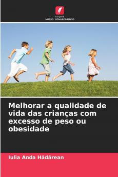 Melhorar a qualidade de vida das crianças com excesso de peso ou obesidade