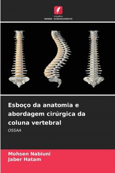 Esboço da anatomia e abordagem cirúrgica da coluna vertebral