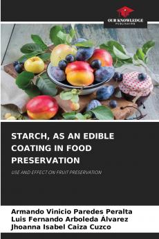 STARCH AS AN EDIBLE COATING IN FOOD PRESERVATION