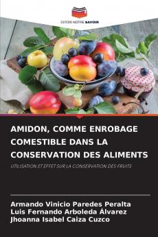 AMIDON COMME ENROBAGE COMESTIBLE DANS LA CONSERVATION DES ALIMENTS
