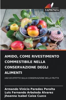 AMIDO COME RIVESTIMENTO COMMESTIBILE NELLA CONSERVAZIONE DEGLI ALIMENTI