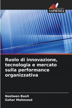 Ruolo di innovazione tecnologia e mercato sulla performance organizzativa