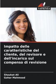 Impatto delle caratteristiche del cliente del revisore e dell'incarico sul compenso di revisione