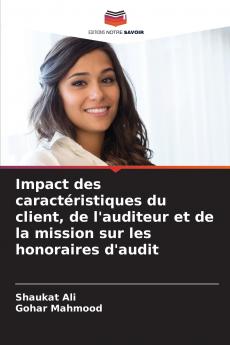 Impact des caractéristiques du client de l'auditeur et de la mission sur les honoraires d'audit