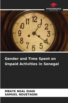 Gender and Time Spent on Unpaid Activities in Senegal