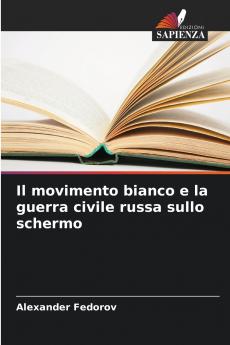 Il movimento bianco e la guerra civile russa sullo schermo