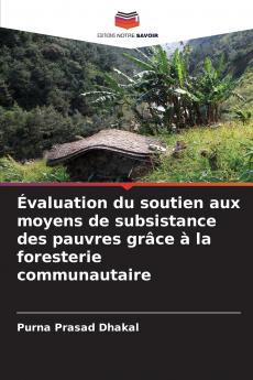 Évaluation du soutien aux moyens de subsistance des pauvres grâce à la foresterie communautaire