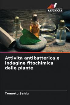 Attività antibatterica e indagine fitochimica delle piante