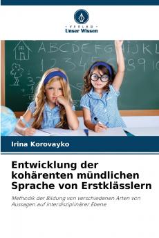 Entwicklung der kohärenten mündlichen Sprache von Erstklässlern