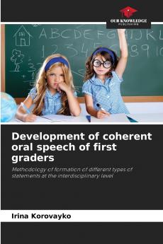 Development of coherent oral speech of first graders