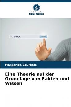 Eine Theorie auf der Grundlage von Fakten und Wissen