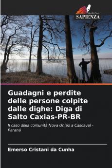 Guadagni e perdite delle persone colpite dalle dighe