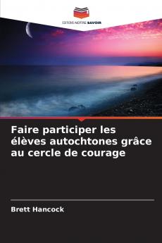 Faire participer les élèves autochtones grâce au cercle de courage