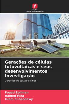 Gerações de células fotovoltaicas e seus desenvolvimentos Investigação