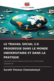 LE TRAVAIL SOCIAL 2.0 PROGRESSE DANS LE MONDE UNIVERSITAIRE ET DANS LA PRATIQUE