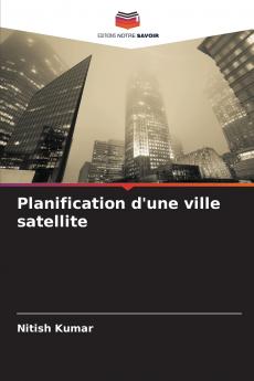 Planification d'une ville satellite