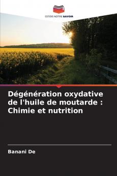 Dégénération oxydative de l'huile de moutarde