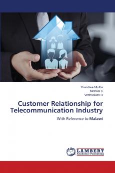 Customer Relationship for Telecommunication Industry