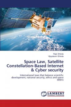 Space Law Satellite Constellation-Based Internet & Cyber security
