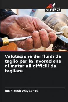 Valutazione dei fluidi da taglio per la lavorazione di materiali difficili da tagliare