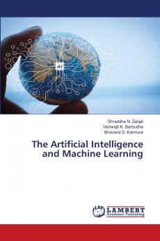 The Artificial Intelligence and Machine Learning