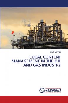 LOCAL CONTENT MANAGEMENT IN THE OIL AND GAS INDUSTRY