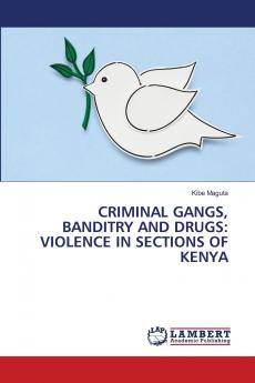 CRIMINAL GANGS BANDITRY AND DRUGS