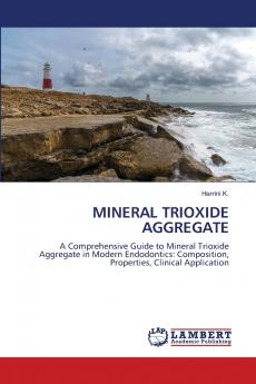 MINERAL TRIOXIDE AGGREGATE