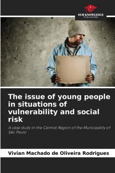 The issue of young people in situations of vulnerability and social risk