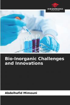 Bio-Inorganic Challenges and Innovations