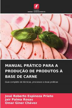MANUAL PRÁTICO PARA A PRODUÇÃO DE PRODUTOS À BASE DE CARNE