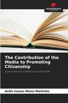 The Contribution of the Media to Promoting Citizenship