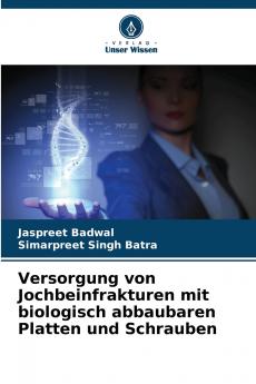 Versorgung von Jochbeinfrakturen mit biologisch abbaubaren Platten und Schrauben