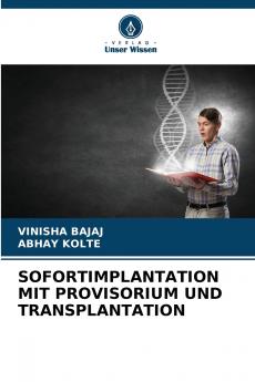SOFORTIMPLANTATION MIT PROVISORIUM UND TRANSPLANTATION