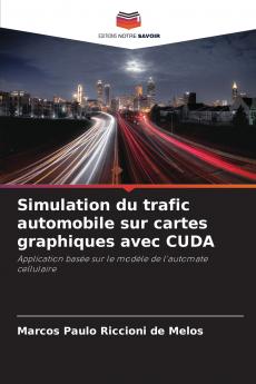 Simulation du trafic automobile sur cartes graphiques avec CUDA