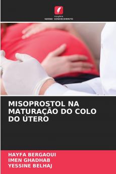 MISOPROSTOL NA MATURAÇÃO DO COLO DO ÚTERO