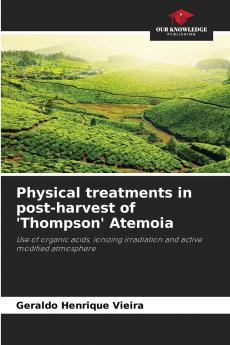 Physical treatments in post-harvest of 'Thompson' Atemoia