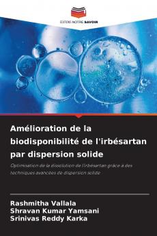 Amélioration de la biodisponibilité de l'irbésartan par dispersion solide