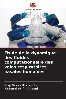 Étude de la dynamique des fluides computationnelle des voies respiratoires nasales humaines