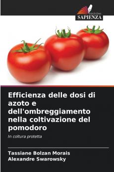 Efficienza delle dosi di azoto e dell'ombreggiamento nella coltivazione del pomodoro