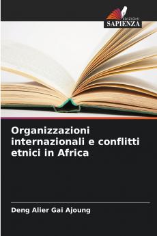 Organizzazioni internazionali e conflitti etnici in Africa