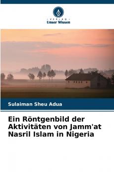 Ein Röntgenbild der Aktivitäten von Jamm'at Nasril Islam in Nigeria