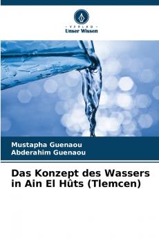 Das Konzept des Wassers in Ain El Hûts (Tlemcen)