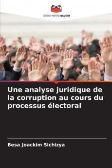 Une analyse juridique de la corruption au cours du processus électoral
